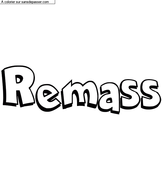 Coloriage prénom personnalisé "Remass" par Diana