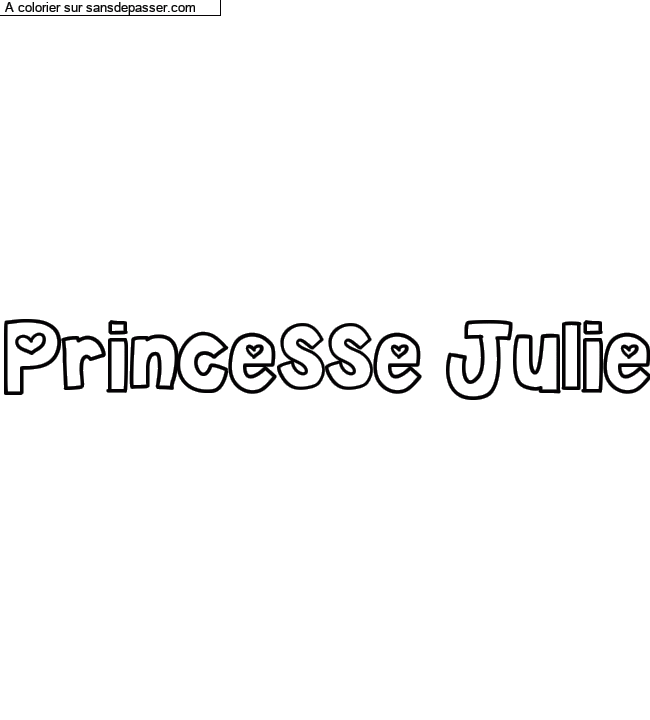 Coloriage prénom personnalisé "Princesse Julie" par un invité