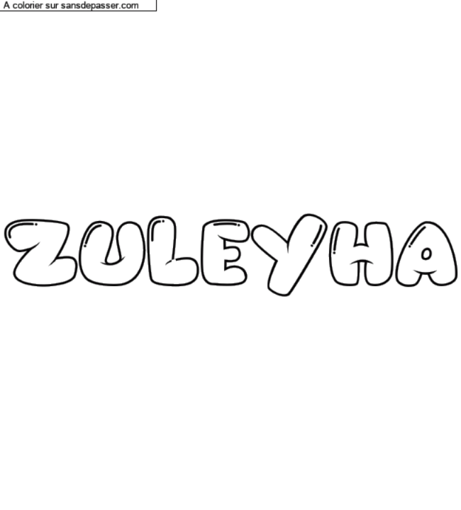 Coloriage prénom personnalisé "ZULEYHA" par un invité