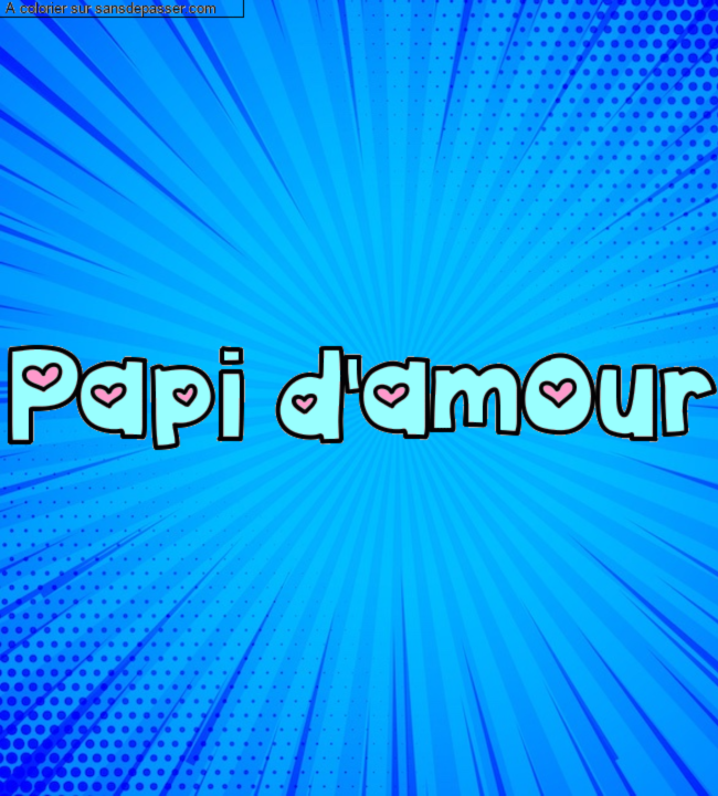 Coloriage prénom personnalisé "Papi d'amour" par Iris