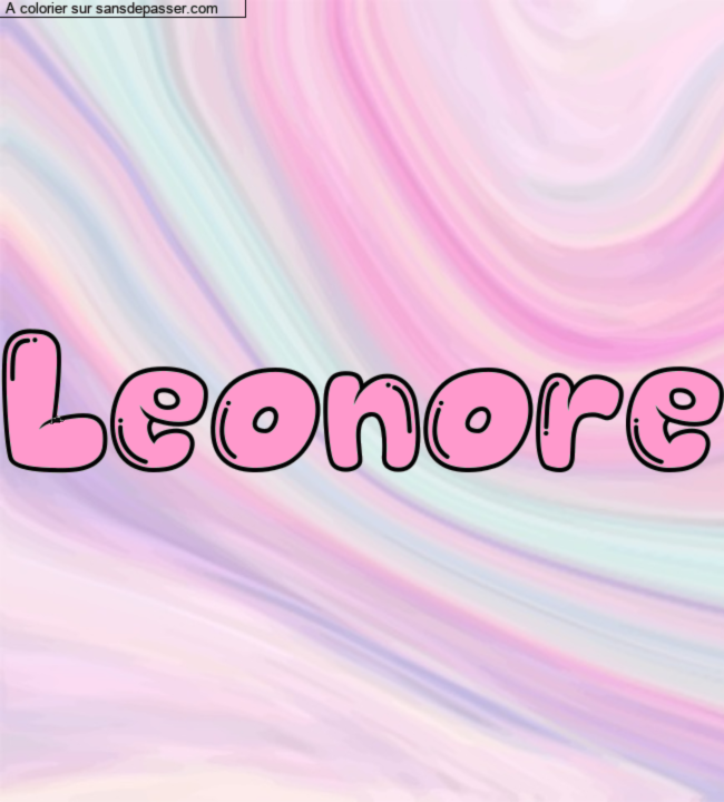 Coloriage prénom personnalisé "Leonore" par Iris