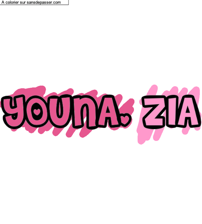 Coloriage prénom personnalisé "YOUNA. ZIA" par un invité