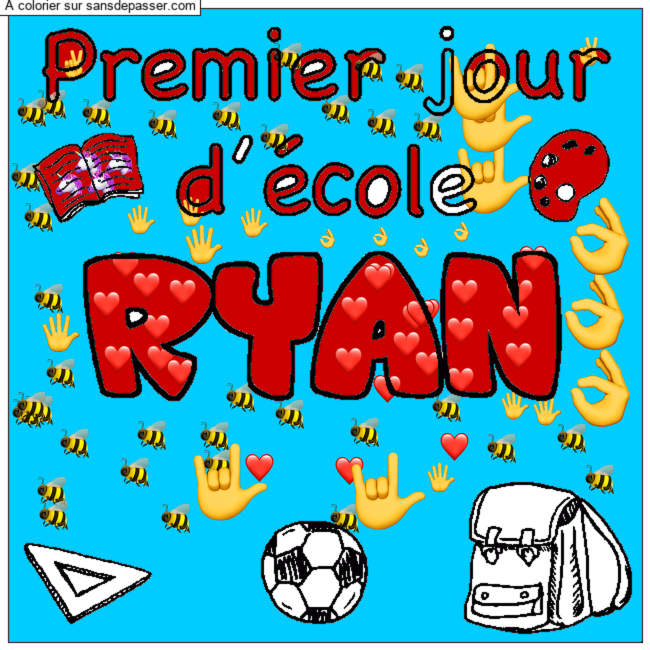 Coloriage Coloriage pr&eacute;nom RYAN - d&eacute;cor Premier jour d'&eacute;cole par un invité