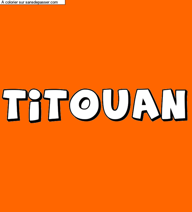 Coloriage prénom personnalisé "TITOUAN" par un invité